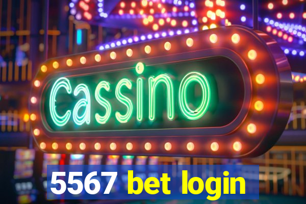 5567 bet login